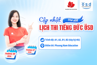 Thông báo lịch thi cấp Chứng chỉ năng lực tiếng Đức ÖSD tháng 07/2026 và tháng 08/2026