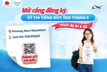 Thông báo về việc mở cổng đăng ký bổ sung kỳ thi cấp Chứng chỉ năng lực tiếng Đức ÖSD tháng 08/2025