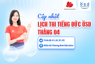 Thông báo tổ chức kỳ thi cấp Chứng chỉ năng lực tiếng Đức ÖSD tháng 04/2026