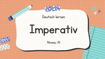 Bài 11: der Imperativsatz (câu mệnh lệnh)