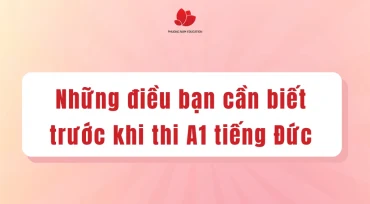 Những điều bạn cần biết trước khi thi A1 tiếng Đức