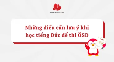 Những điều bạn cần lưu ý khi học tiếng Đức thi chứng chỉ ÖSD