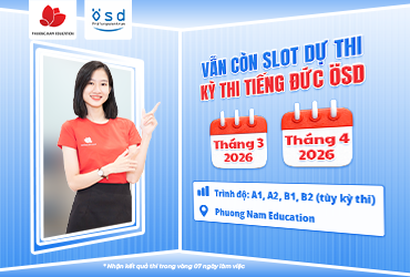 Đếm ngược thời hạn đăng ký dự thi kỳ thi tiếng Đức ÖSD vào tháng 3 và tháng 4/2026