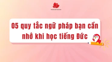 05 quy tắc ngữ pháp quan trọng mà bạn cần nhớ khi học tiếng Đức