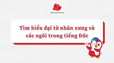 Tìm hiểu về đại từ nhân xưng và các ngôi trong tiếng Đức