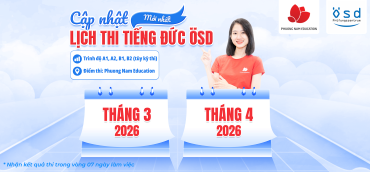 Cập nhật lịch thi ÖSD mới nhất. Hướng dẫn chi tiết cách đăng ký và chuẩn bị cho kỳ thi