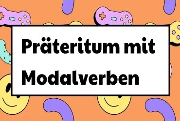 Bài 8: Präteritum mit Modalverben (thì quá khứ đơn với động từ khiếm khuyết)