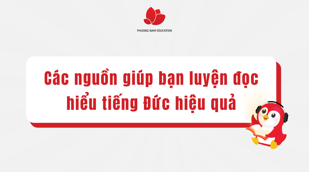 Các nguồn giúp bạn luyện đọc hiểu tiếng Đức hiệu quả
