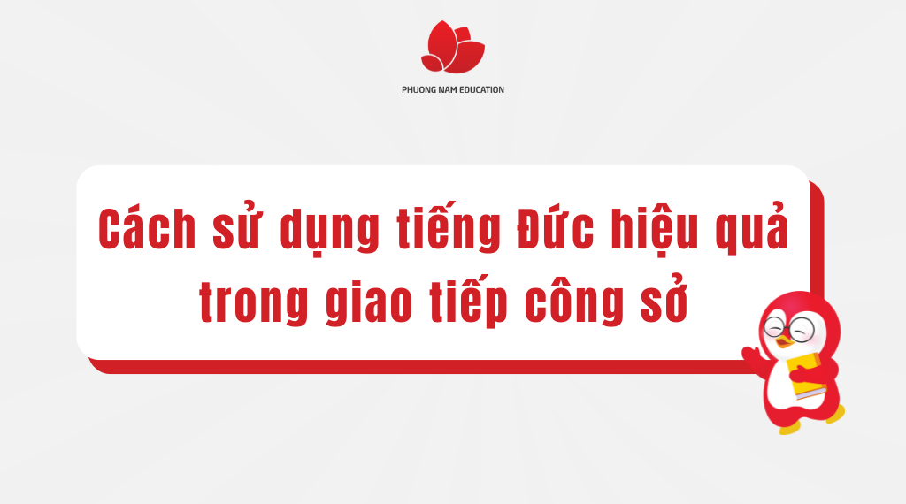 Cách sử dụng tiếng Đức hiệu quả trong giao tiếp công sở