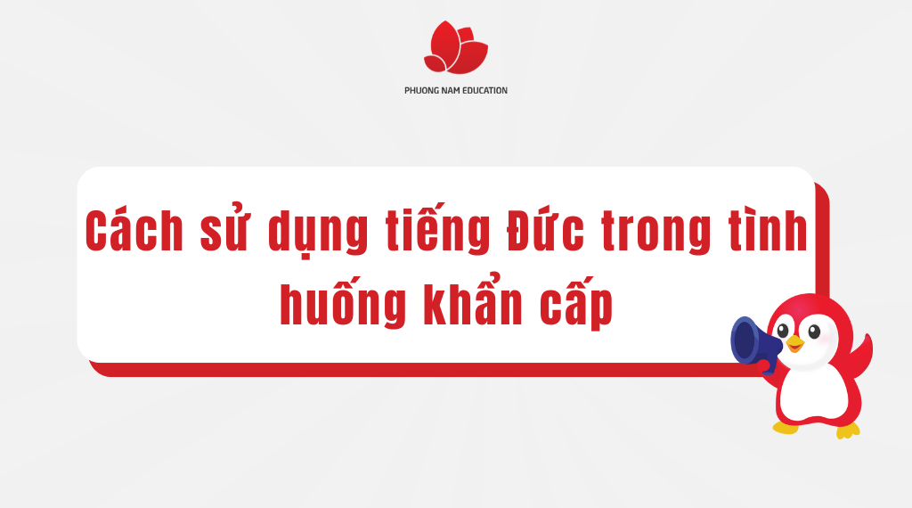 Cách sử dụng tiếng Đức trong tình huống khẩn cấp