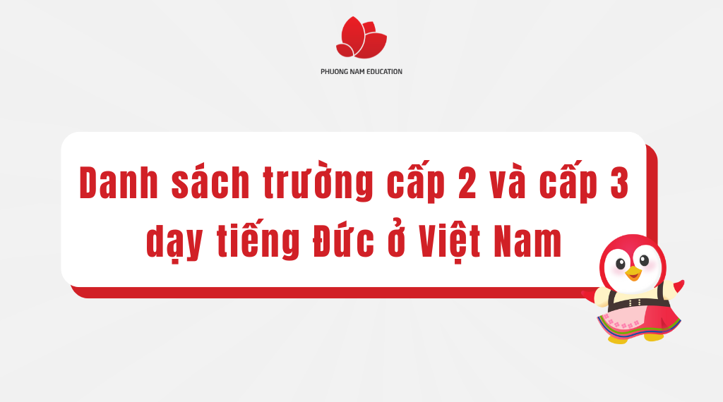 Danh sách các trường cấp 2 và cấp 3 dạy tiếng Đức ở Việt Nam