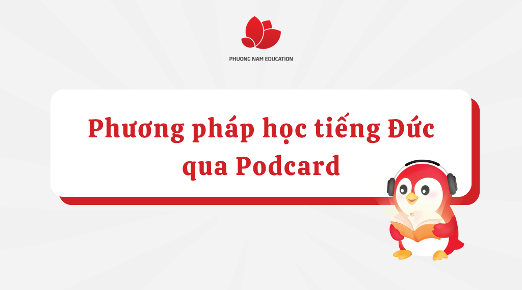 Phương pháp học tiếng Đức qua Podcast