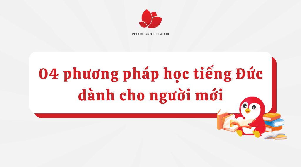04 phương pháp học tiếng Đức hiệu quả dành cho người mới bắt đầu