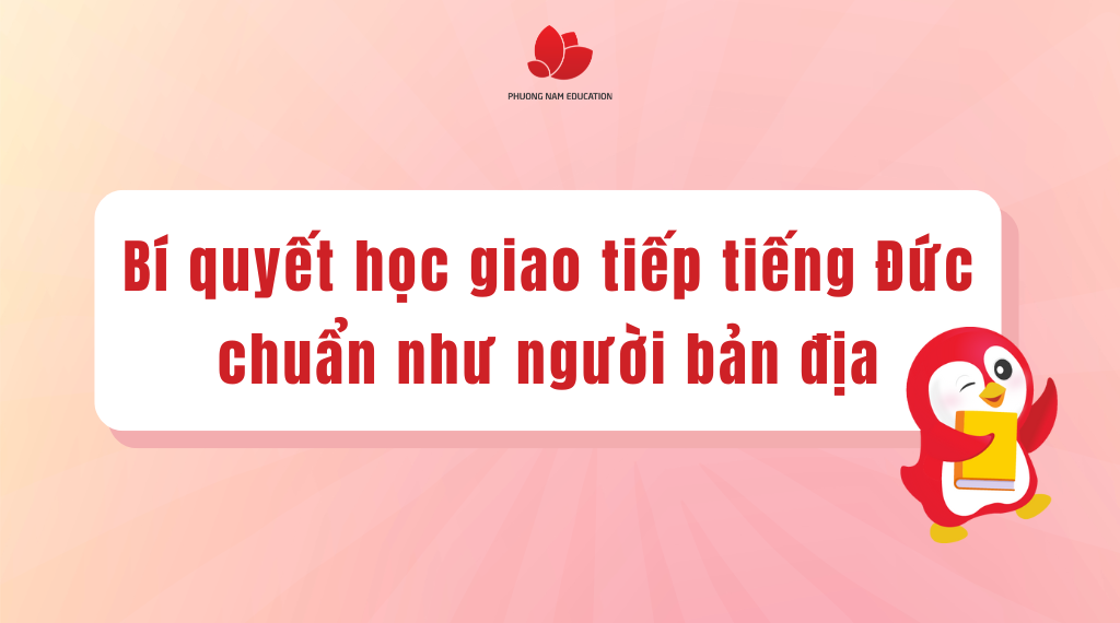 Khám phá bí quyết học giao tiếp tiếng Đức chuẩn như người bản địa