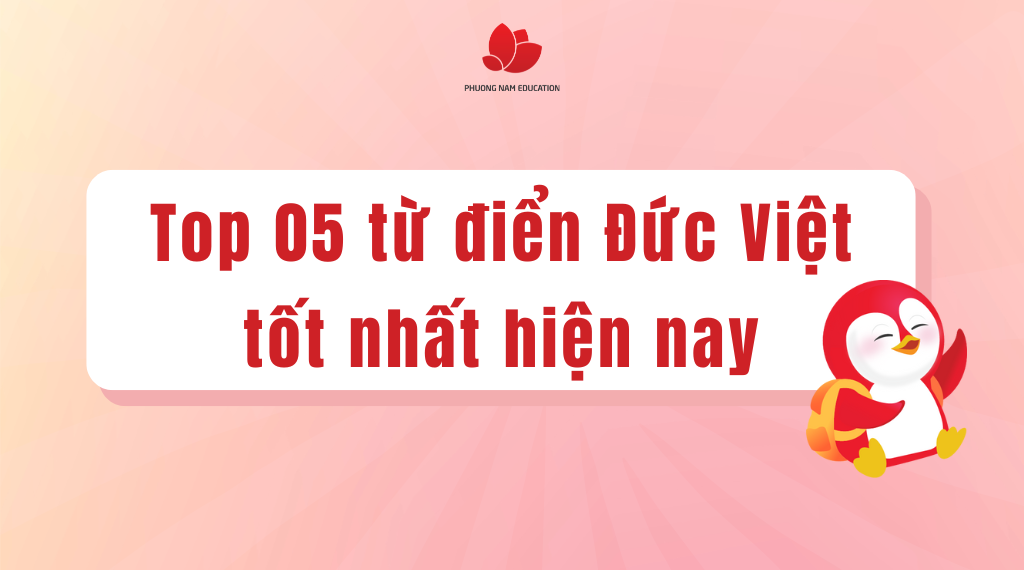 Top 05 từ điển Đức Việt tốt nhất hiện nay