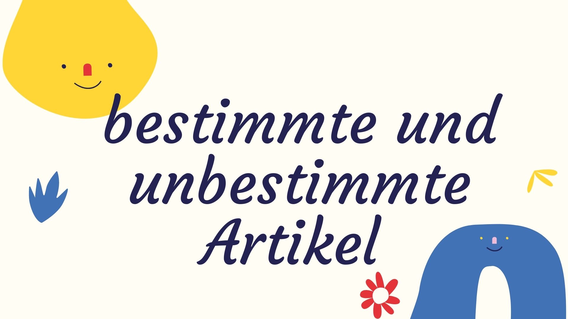 Bài 2: bestimmte und unbestimmte Artikel (mạo từ xác định và không xác định)