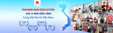 Phuong Nam Education - 15 năm đồng hành cùng thế hệ trẻ Việt Nam